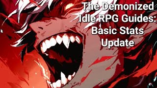 Basic Stats Update  The Demonized Idle RPG Guide [upl. by Ecar763]