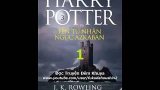 Phần 3 Harry Potter và Tên Tù Nhân Ngục Azkaban 1 [upl. by Nerhtak]