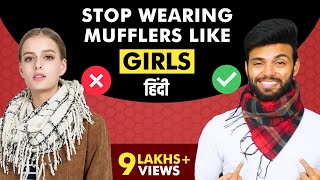 Stop Wearing Mufflers Like Girls  How to Tie Muffler Men  Be Ghent  RishiAroraa [upl. by Akiner]