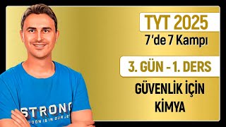 🎯GÜVENLİK İÇİN KİMYA  3Günün Dersi  34 Günde TYT Kimya Kampı  2025 [upl. by Yecram440]