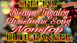 SPECIALBISAYATAGALOGNONSTOPCHRISTMAS SONGCLUB BANGER [upl. by Neeruam]