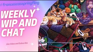 Weekly WIP and Chat francescasspringfling [upl. by Burnley]