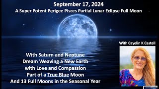 A Super Rare and Potent Perigee Pisces Partial Lunar Eclipse Full Moon [upl. by Mailli]