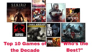 Top 10 Greatest Games of the Last 10 Years Whos the Best [upl. by Oletha]