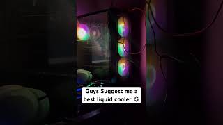 Suggest me the best liquid cooling system ❤️ pcgaming pc trending shortvideo pcmasterrace [upl. by Alakim]