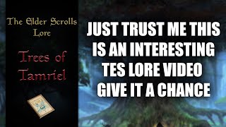 Tamriels Most Interesting Trees  The Elder Scrolls Lore [upl. by Willa]