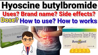 Hyoscine butylbromide 10mg Tablet  Buscogast 10mg tablet  Uses  Side effects  Works  Dose [upl. by Jansen]