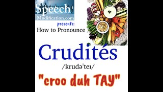 How to Pronounce Crudité Crudités [upl. by Jareb]