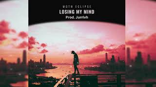 Losing My Mind Prod Jurrivh [upl. by Eiramasil]