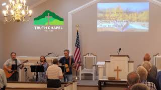 Truth Chapel Ministries Worship 07212024 [upl. by Schoof200]