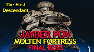 The First Descendant  Jayber POV  Molten Fortress  final boss HARD [upl. by Banyaz523]