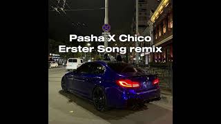 Pasha x Chico  Erster Song Remix [upl. by Demb]