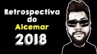 Retrospectiva do Alcemar 2018 [upl. by Schertz]