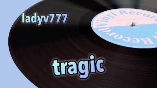 Tragic cover remix by ladyv777 [upl. by Lucais]