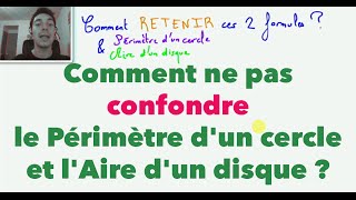 Comment ne pas confondre le Périmètre dun cercle et lAire dun disque [upl. by Durst]