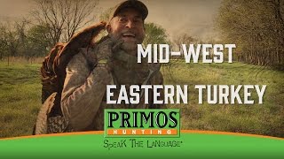 Midwest Eastern Turkey  Turkey Hunting In Missouri amp Kansas  Primos Truth About Hunting Season 16 [upl. by Kelci580]