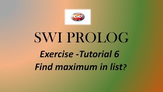 Prolog Tutorial  6  How to find maximum in list  Prolog  SWI Prolog  Prolog Logic programming [upl. by Nita131]