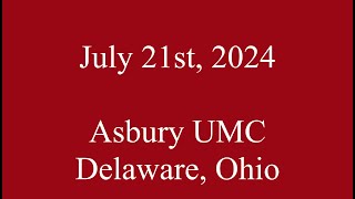 Delaware Asbury UMC Live Stream Sunday July 21st [upl. by Loreen]