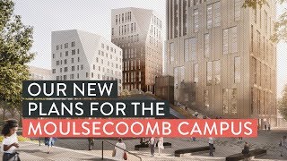 Our new plans for the Moulsecoomb campus [upl. by Ainirtak]