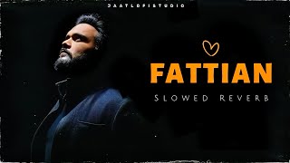 Fattian Slowed Reverb  Kulbir Jhinjer  Latest Punjabi Songs 2024  JAATLOFISTUDIO  punjabisong [upl. by Nahtanoy]