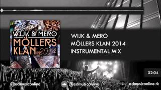 Wijk amp Mero  Möllers Klan 2014 Instrumental Mix [upl. by Cooperman]