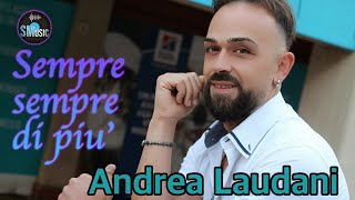 Andrea Laudani  Sempre sempre di più [upl. by Akirahc]