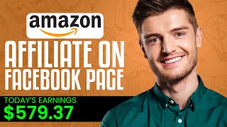 Amazon Affiliate Marketing On Facebook Page 2024  Step By Step Tutorial [upl. by Dohsar845]