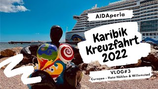 AIDA PERLA  Karibik Kreuzfahrt Winter 2022  VLOG03  Curaçao mit Hato Höhlen amp Willemstad [upl. by Elisee784]