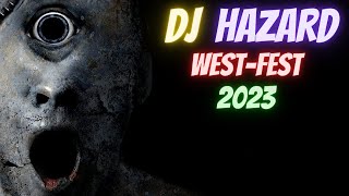 DJ HAZARD LIVE  WEST FEST 2023 [upl. by Aicined711]