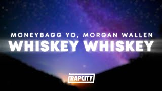 Moneybagg Yo  WHISKEY WHISKEY Lyrics ft Morgan Wallen [upl. by Jahncke630]