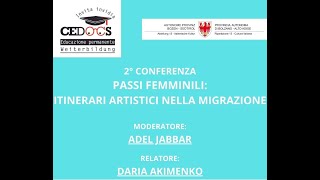 2° conferenza Passi femminili itinerari artistici nella migrazione [upl. by Auhsuj]