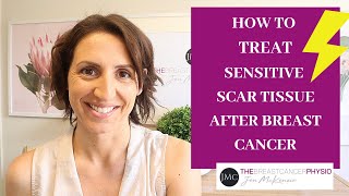 HOW TO TREAT SENSITIVE SCAR TISSUE AFTER BREAST CANCER Massage to desensitise surgical scars [upl. by Anaehr]