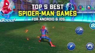 Top 5 Best SpiderMan Games for Android iOS [upl. by Namaan272]