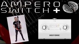 Ampero Switch  In Depth Demo  Hotone Audio [upl. by Pearson264]