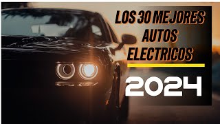 los 30 mejores vehiculos electricos 2024 [upl. by Verada]