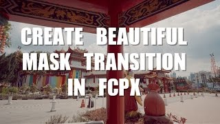 How to Create a Beautiful Mask Transition in FCPX using Objects [upl. by Lamraj586]