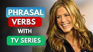 LEARN 10 Advanced Phrasal Verbs with TV Series and Movies  Common ENGLISH Phrasal Verbs [upl. by Stroup127]