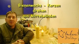 Bienenwachs  Kerzen drehen aus Mittelwänden [upl. by Januisz]