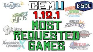 Cemu 1121  Most Requested Games [upl. by Nerradal368]