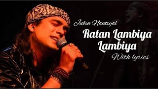 Jubin Nautiyal Ratan Lambiya Lambiya songWith lyricschoiceisyoursviraltrendinghowtoforyou [upl. by Dibrin542]