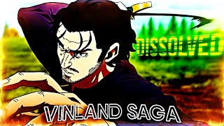 「 Vinland Saga 」 Dissolved 🐍「EDITAMV」4K [upl. by Eenwat]