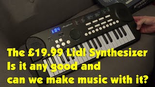 The £1999 Lidl Synthesizer Is it any good and can we make music with it [upl. by Enaid]