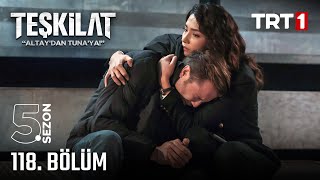 Teşkilat 118 Bölüm trt1 [upl. by Eednak]