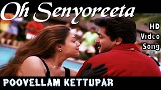 Oh Senyoreeta  Poovellam Kettuppar HD Video Song  HD Audio  SuriyaJyothika  Yuvan Shankar Raja [upl. by Sirret]