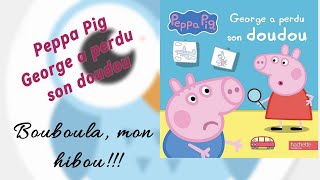 Je lis « Peppa Pig George a perdu son doudou » [upl. by Martinic]