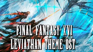 FINAL FANTASY 16 The Rising Tide Cascade Leviathan Theme OST  Final Fantasy XVI Reveal Trailer Song [upl. by Nallac280]