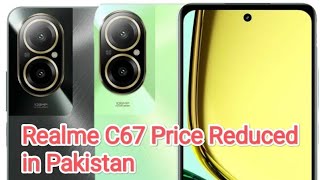 Realme C67 Price Reduced in Pakistan [upl. by Ecnarolf]