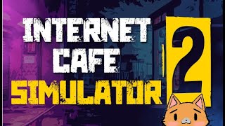 Internet Cafe Simulator 2 [upl. by Leahcimsemaj323]