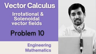 Irrotational and Solenoidal vector fields Problem 10 Vector Calculus Engineering Mathematics [upl. by Htebazle]