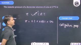 The osmotic pressure of a decimolar solution of urea at \27\circ C\ is [upl. by Nialb]